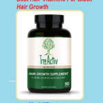 Best Hair Vitamins For Black Hair Growth 2021 (Top 10) – Buyer’s Guide