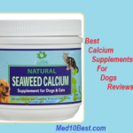 Best Calcium Supplements For Dogs 2021 Reviews (Top 10) – Buyer’s Guide