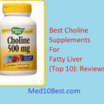 Best Choline Supplements For Fatty Liver 2021 Reviews & Buyer’s Guide