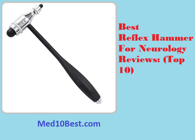Best Reflex Hammer For Neurology