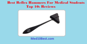 Best Reflex Hammers For Medical Students