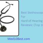 Best Stethoscopes For Hard of Hearing 2021 – Reviews & Buyer’s Guide