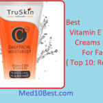Best Vitamin E Creams For Face 2021 Reviews & Buyer’s Guide (Top 10)