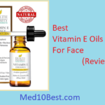 Best Vitamin E Oils For Face 2021 – Reviews & Buyer’s Guide (Top 10)