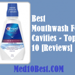 Best Mouthwash For Cavities 2021 – Reviews & Buyer’s Guide